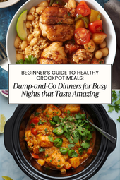 Beginner’s Guide to Healthy Crockpot Meals: Dump-and-Go Dinners for Busy Nights that Taste Amazing