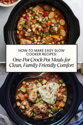 How to Make Easy Slow Cooker Recipes: One-Pot Crock Pot Meals for Clean, Family-Friendly Comfort