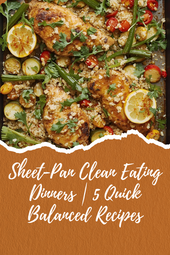 Sheet-Pan Clean Eating Dinners | 5 Quick Balanced Recipes