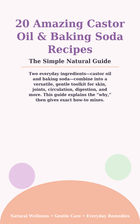 20 Amazing Castor Oil & Baking Soda Recipes | Natural Wellness Guide